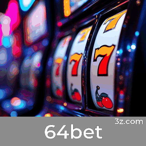 64bet: Seu Cassino Online Seguro e Premiado
